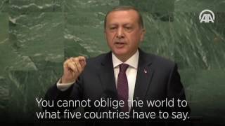 Turkish President Recep Tayyip Erdogan : The world is bigger than Five