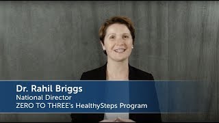 A Welcome Message from Dr. Rahil Briggs, the New National Director of Healthysteps