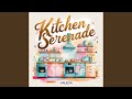 Kitchen Serenade
