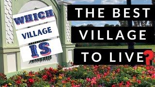 Which is the Best Village to Live In | The Villages FL | BEST VILLAGE
