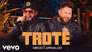 Diego & Arnaldo - Trote (Ao Vivo)