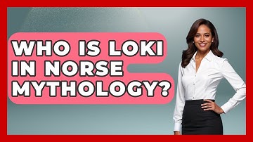 Who Is Loki in Norse Mythology? | Exploring Ancient Myths