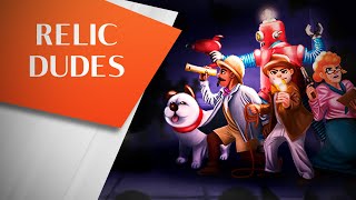 Relic Dudes Gameplay