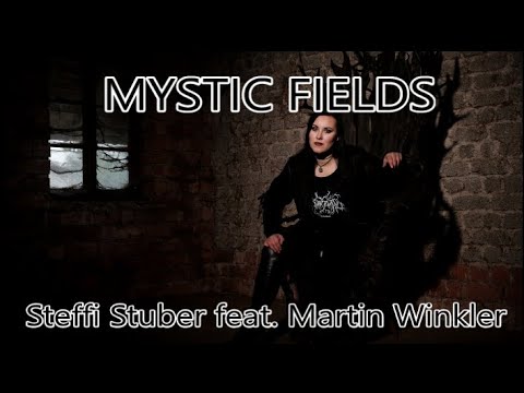 Steffi Stuber feat. Martin Winkler - MYSTIC FIELDS (OFFICIAL)