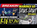 CHINA CRY RT AMERICA CLAIMS 12 F-16 DEAL WITH PHILIPPINES ALREADY DONE | MARINES DEPLOY SA TAWI-TAWI