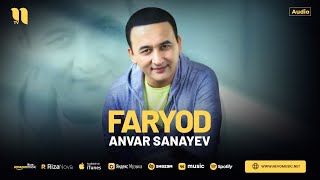 Anvar Sanayev - Faryod (audio 2024)