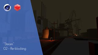 "Steam": 02 - Re-blocking | Cinema 4D | Redshift | Kitbash3D
