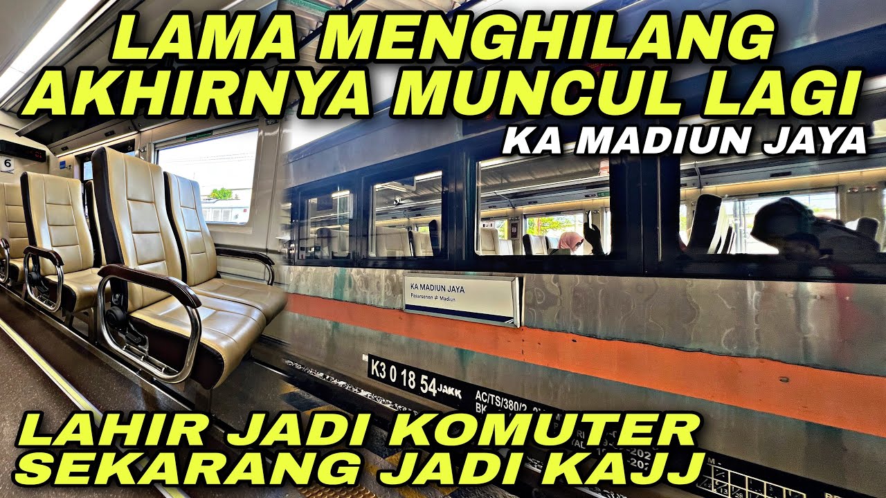 Lama Menghilang Akhirnya Muncul Lagi 😱 Lahirnya Komuter Kini Jadi KAJJ ❗️| trip KA Madiun Jaya 143