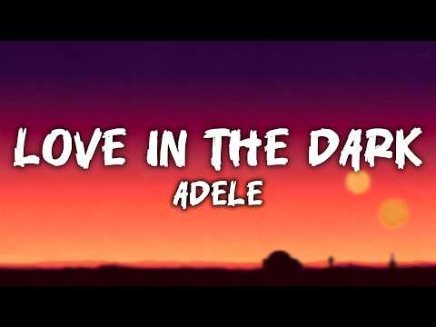 Love in the Dark (Lyrics) | Adele | England | Lyrics Listener