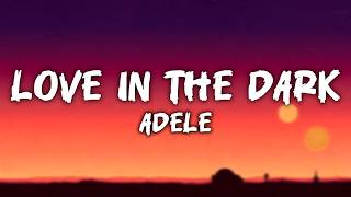 Love in the Dark (Lyrics) | Adele | England | Lyrics Listener