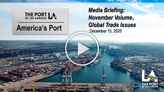 Port of Los Angeles December 2020 Cargo News Briefing
