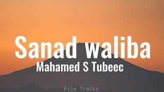 Mahamed S Tubeec - Sanad waliba (Lyrics)