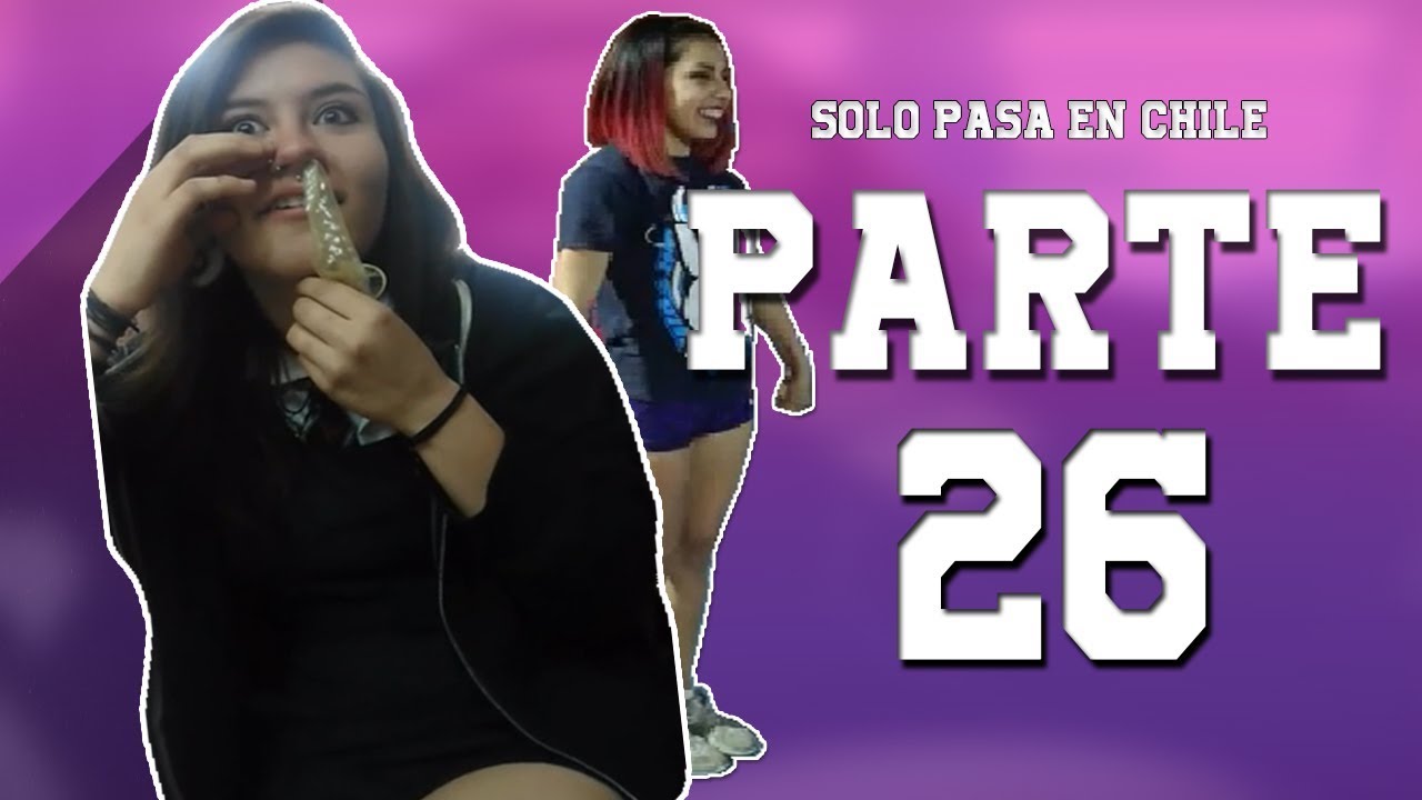 Solo pasa en Chile Edicion 26 || Elchileno2.0