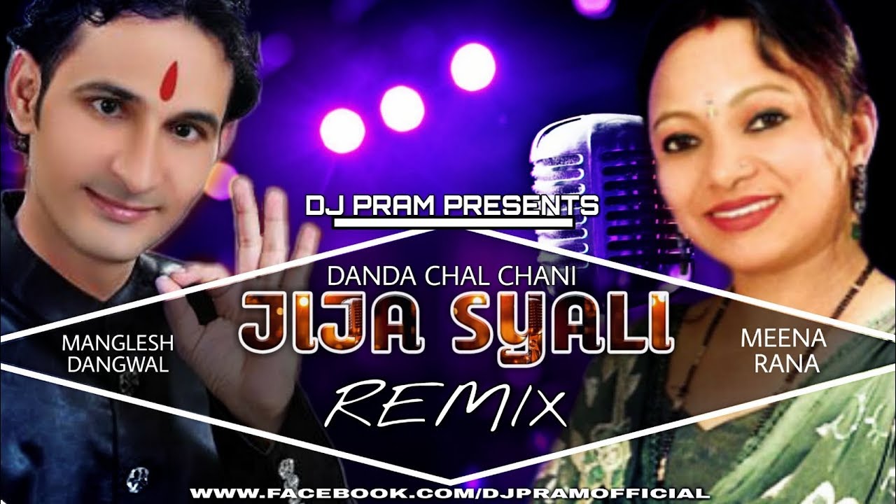 Jija Syali Danda Chal ChaniRecreateRemix By DJ PRAM Manglesh Dangwal Meena Rana