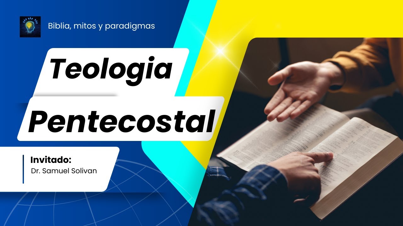 Teologia Pentecostal-Sabes lo que es? con el Dr. Samuel Solivan