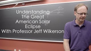 Understanding The Great American Solar Eclipse