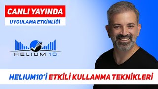 Etkili Helium10 Kullanma Teknikleri - Amazon Uygulama Etkinliği