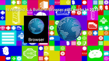 Is build-in Android 4.4 browser still works in 2025??