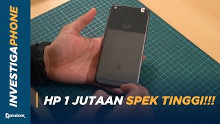 Dulu 11jt Sekarang 1,7jt, Investigasi Google Pixel XL 32GB! #investigaphone