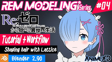 Tutorial + workflow Modeling Rem #04 - Shaping hair with Latice [blender 2.90]