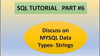 Part 6 :  SQL Tutorials || Discuss on MYSQL Datatypes || String Data Types Net Worth