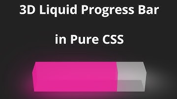 Build A 3D Glowing Liuid Progressbar using HTML & CSS/CSS3