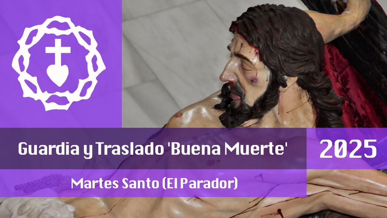 Guardia y traslado 'Buena Muerte' - 2025 - El Parador