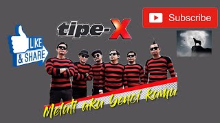 Story wa| Tipe-x ~ Melati aku benci kamu