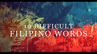 10 Difficult Filipino Words