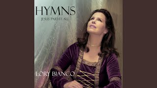 Video thumbnail of "Lory Bianco - Come, Ye Sinners, Poor and Needy"