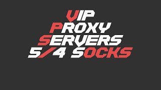3500 Proxy VIP High Quality SOCKS4/5 2017