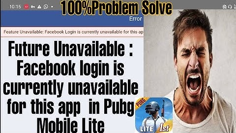 Future unavailable :facebook login is currently unavailable for this app  in Pubg Mobile Lite