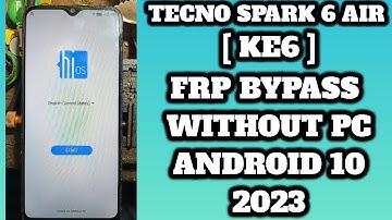 Tecno spark 6 air frp bypass Android 10 | tecno ke6 frp Android 10