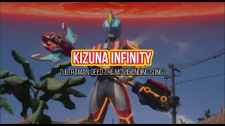 Kizuna Infinity || Ultraman Geed The Movie Ending Song (with lyrics)