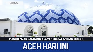 Masjid Nyak Sandang Alami Keretakan Dan Bocor | Berita Aceh Hari Ini