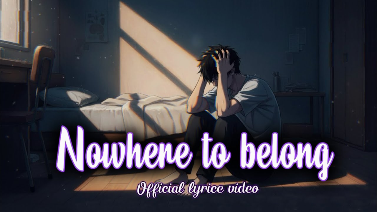 🎵 Nowhere to Belong – “No one asks if I’m okay” || English Emotional ...