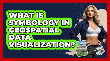 What Is Symbology In Geospatial Data Visualization? - The Geography Atlas