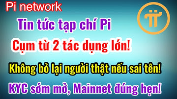 Pi network - Không bỏ lại người thật, KYC sớm mở, Mainnet vẫn tháng 12
