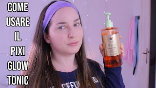 Come usare il tonico esfoliante Pixi Glow Tonic 5% acido glicolico | la recensione Pixi Glow Tonic