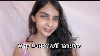 Why Larry Stylinson still matters to fans💙💚