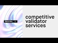 Competitive Validator Services on Top of Staking