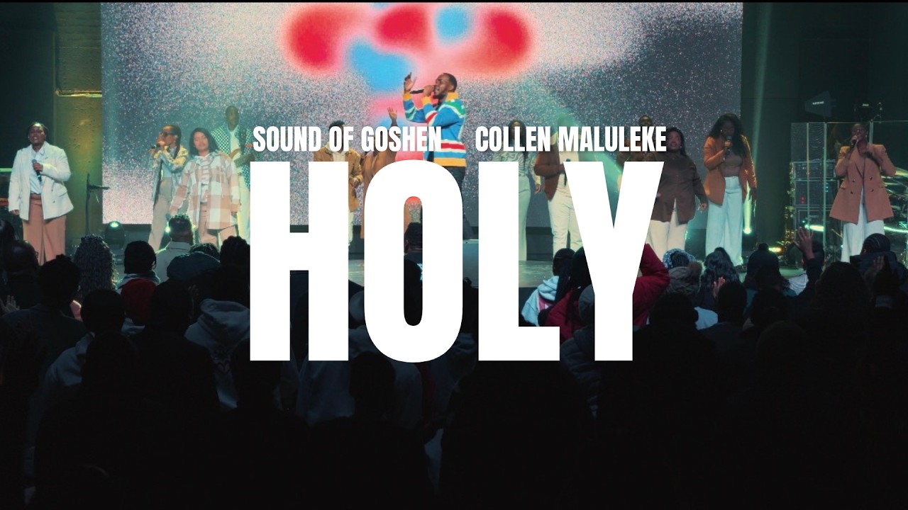 Sound of Goshen - Holy feat. Collen Maluleke | Official Music Video