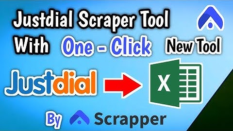 How to Use Just Dial Scraper Tool to Grow Your Business? (Tutorial)