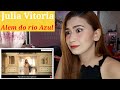 Julia Vitoria - Alem do Río Azul REACTION