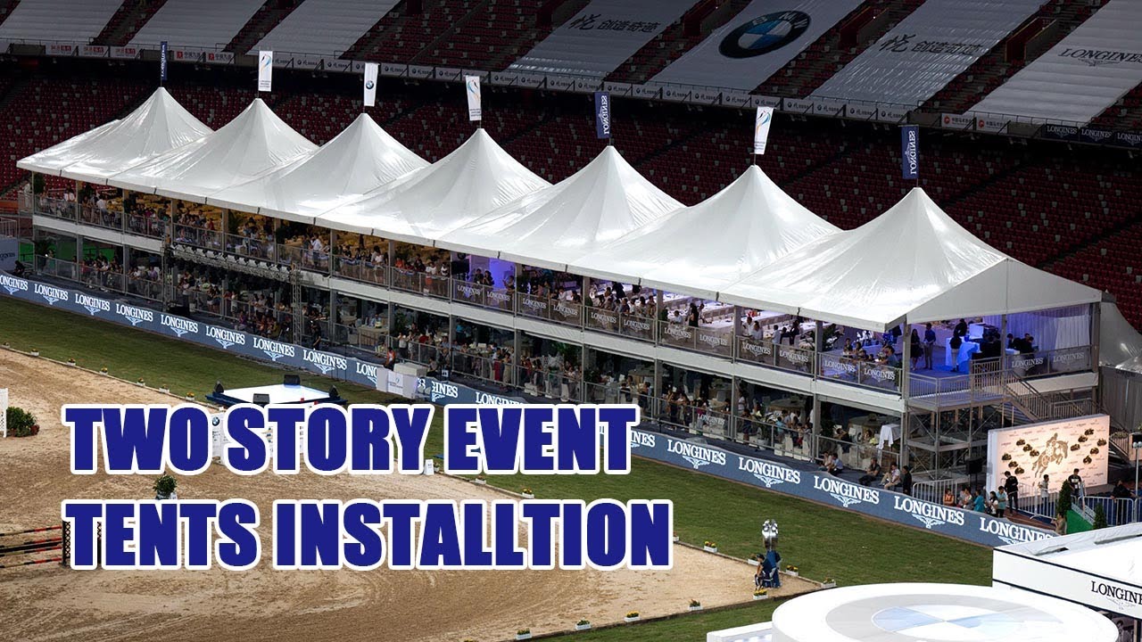 Equestrian Sports Event Tents Install & How to build Two Story Event