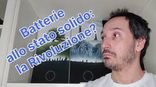 Batterie allo Stato Solido: la rivoluzione? Batterie allo Stato Solido: la rivoluzione?