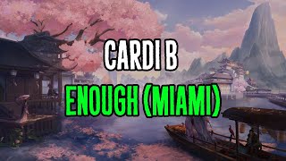 Cardi B - Enough (Miami) [Lyrics]