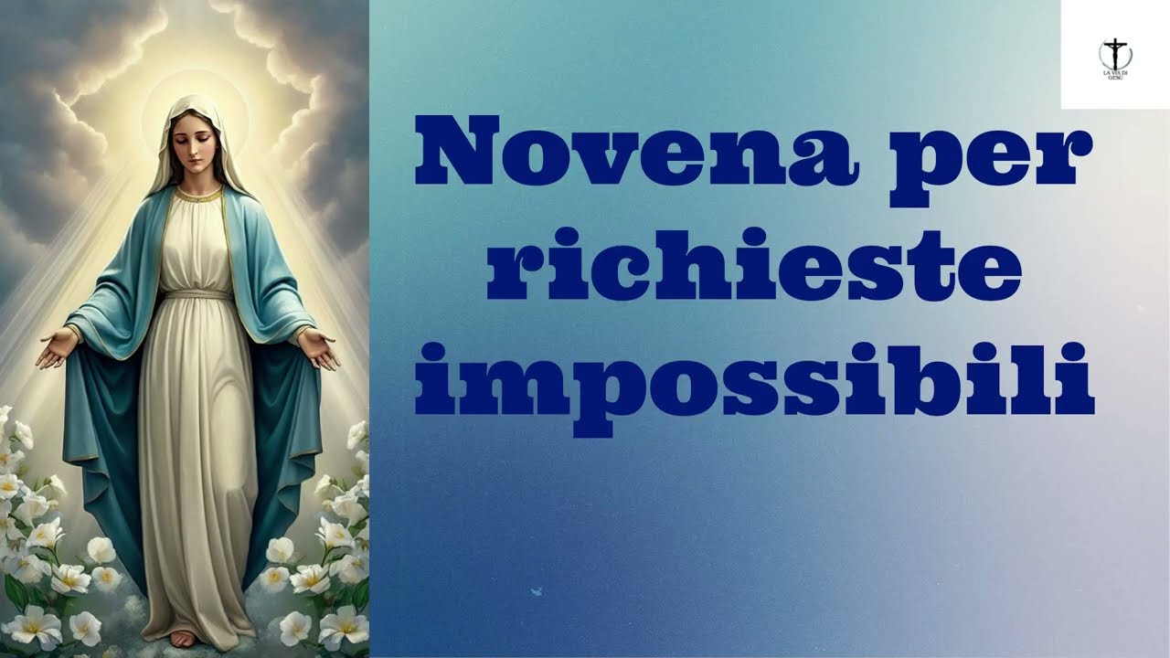 Novena per richieste impossibili / 3 intenzioni per intercessione di Maria
