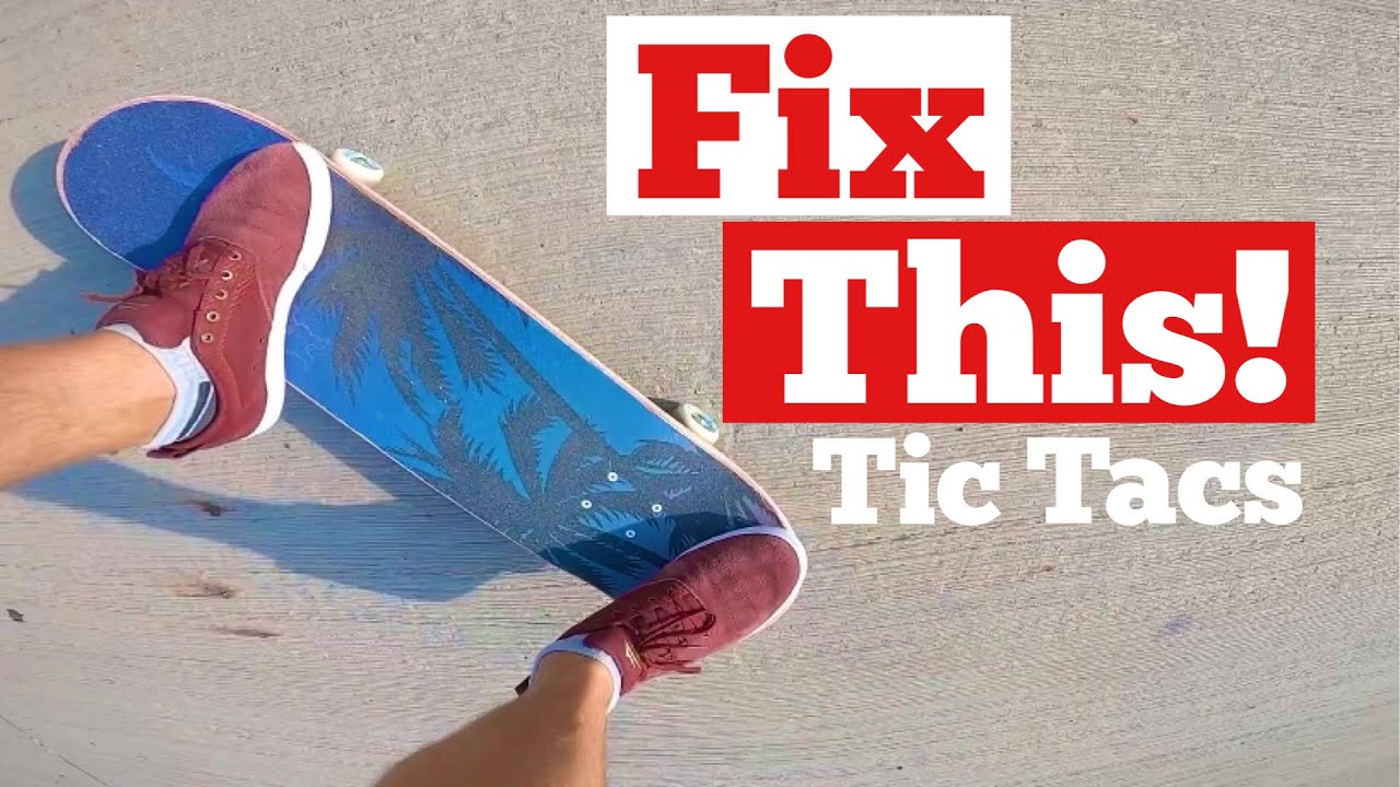 Why Your Tic Tacs Suck! Beginner Skateboard Trick Tutorial - YouTube