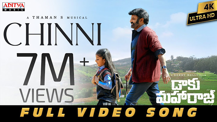 Chinni Full Video | Daaku Maharaaj | NBK, Chandhini Chowdary | Anantha Sriram |Bobby Kolli |Thaman S
